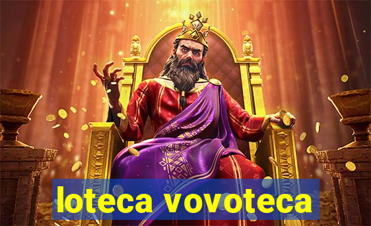 loteca vovoteca